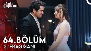 Yalı Çapkını 64 Bölüm 2 Fragmanı  İyi Ki Çıktın Karşıma [upl. by Gradeigh]