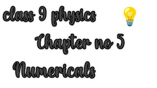 class 9 physics chapter no 5 numericals [upl. by Malvina133]