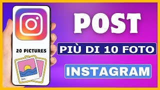 Come pubblicare più di 10 foto su Instagram  Aggiungi 20 foto al post di Instagram [upl. by Dash]