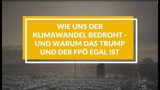 Wie uns der Klimawandel bedroht – und warum die FPÖ das leugnet [upl. by Assi791]