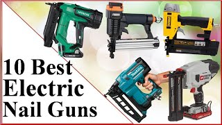 The 10 Best Electric Nail Guns to Buy In 2021 [upl. by Annaihr974]