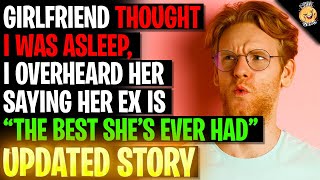 I Overheard My Girlfriend Saying Her Ex Was The Best Shes Ever Had rRelationships [upl. by Marjorie]