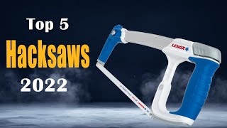 Top 5 Best Hacksaws of 2022 Hacksaw Review [upl. by Drofnas]