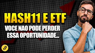 HASH11 O QUE É VALE A PENA INVESTIR PRÓS E CONTRAS [upl. by Harras694]