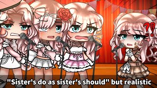 quotSisters do as Sisters shouldquot Meme but actually realistic 😰💢🗯️ [upl. by Hahsi341]