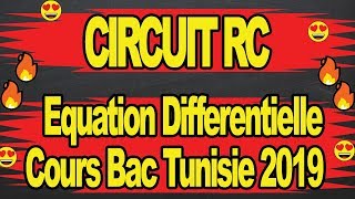 CIRCUIT RC Equation Differentielle bac tunis 2019 [upl. by Amaj]