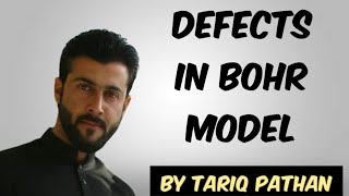 Class 11 Chapter 2  Defects in Bohr Model by Tariq Pathan [upl. by Araz]