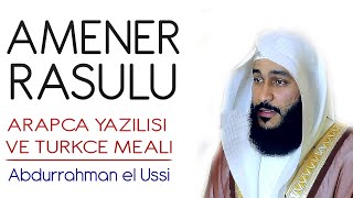 Amenerrasulu anlamı dinle Abdurrahman el Ussi Amenerrasulu arapça yazılışı okunuşu ve meali [upl. by Elehcin]