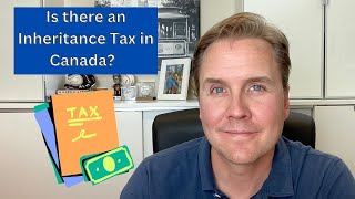 Is There an Inheritance Tax in Canada [upl. by Giustino]