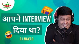 Aapne Interview Diya Tha  Mirchi Murga  RJ Naved [upl. by Htebesile187]