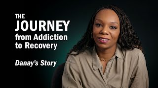 THE JOURNEY From Addiction to Recovery  Danays Story [upl. by Labina445]