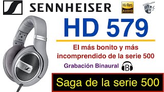 Sennheiser HD 579 el más bonito e incomprendido de la serie [upl. by Ellehcan]