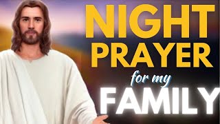 Night prayer for my family [upl. by Grani]