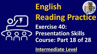 English Reading Practice 40 Intermediate  Presentation Skills 18 of 28 [upl. by Bundy607]