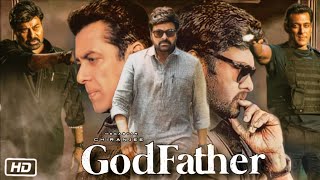 Godfather Full HD Hindi Dubbed Movie  OTT Update  Chiranjeevi  Salman Khan  Nayanthara  Mohan [upl. by Ddat146]