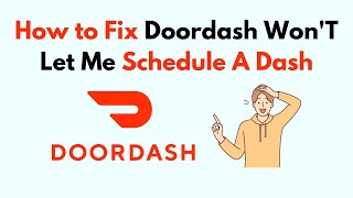 How to Fix Doordash WonT Let Me Schedule A Dash [upl. by Wall]