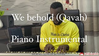 WE BEHOLD Qavah  Piano Worship Instrumental  Abbey Ojomu  Theophilus Sunday [upl. by Odlanar]