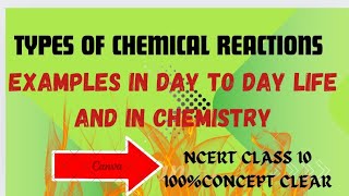 CHEMICAL REACTIONS AND EQUATIONSTypes Of Chemical In Day To Day LifeCBSEICSECLASS10 [upl. by Armelda874]