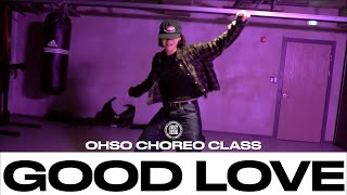 OHSO CHOREO CLASS  Tamera  Good Love feat Tay Iwar  justjerkacademy [upl. by Ennove]