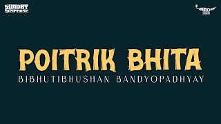 Sunday Suspense  Potirik Bhita  Bibhutibhushan Bandyopadhyay  Mirchi 983 [upl. by Janka]