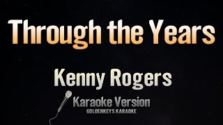 Through The Years  Kenny Rogers Karaoke [upl. by Sitto548]