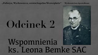 02 Wspomnienia ks Leona Bemke SAC [upl. by Risteau]