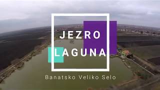 Jezero Laguna  Banatsko Veliko Selo [upl. by Nnagrom814]