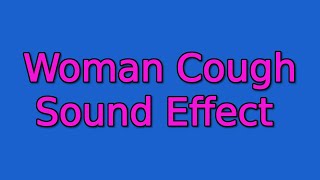 Woman Cough Sound Effect [upl. by Anaili]