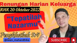 RHK 20 Oktober 2022Tepatilah NazarmuPengkhotbah 54 [upl. by Deina]