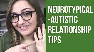 Autistic and Neurotypical Relationship Tips [upl. by Maurili]