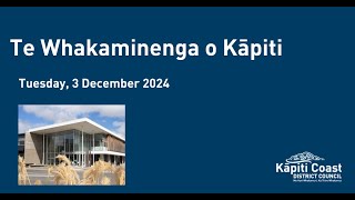 3 December 2024  Te Whakaminenga o Kapiti [upl. by Yllas]