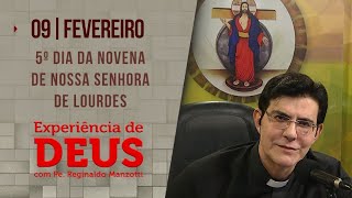 Experiência de Deus  090224  5º DIA NOVENA DE NOSSA SENHORA DE LOURDES  PadreManzottiOficial [upl. by Demeyer]