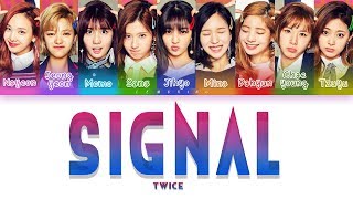 TWICE 트와이스  SIGNAL Color Coded LyricsHanRomEng [upl. by Coh]