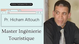 Master Ingénierie Touristique avec Pr Hicham Attouch  FSJES Souissi [upl. by Plath]