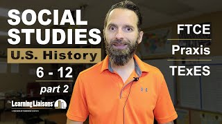 Social Studies – US History  FTCE  Praxis  TExES – Part 2 [upl. by Nyleuqcaj]