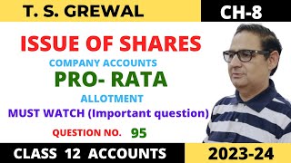 ISSUE OF SHARES COMPANY ACCOUNTS TSGrewal Ch8 Que no95 ProRata Allotment Important question [upl. by Enitsirhk441]