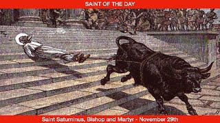 Saint Saturninus Bishop  November 29th [upl. by Dhaf]