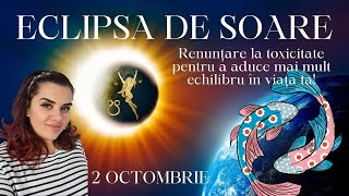 PEȘTI 🧿ECLIPSA DE SOARE 2 OCTOMBRIE🔮Ce începi acum se finalizează la primăvară [upl. by Aihtenak761]