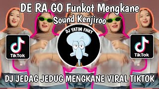 DE RA GO FUNKOT SOUND KENJIRO REMIX MENGKANE VIRAL TIKTOK  DJ FUNKOT DERAGO PLAT KT [upl. by Yesrod]