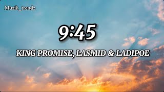 945 lyrics KING PROMISE LASMID amp LADIPOE [upl. by Arata691]