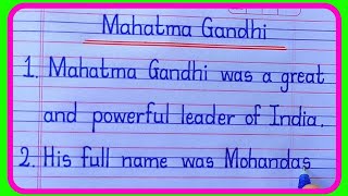 10 lines on Mahatma Gandhi in EnglishMahatma Gandhi 10 lines in English Essay Writing [upl. by Nogaem]