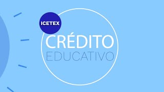 ¿Qué es y cómo funciona el crédito educativo ICETEX [upl. by Ikiv929]