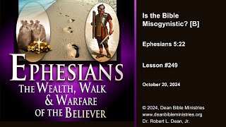 Ephesians 249B  Is the Bible Misogynistic [upl. by Pollerd]