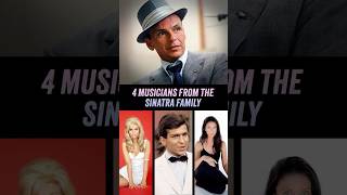 4 Musicians From The Sinatra Family  Frank Sinatra Nancy Sinatra Frank Sinatra Jr AJ Lambert [upl. by Ninehc969]