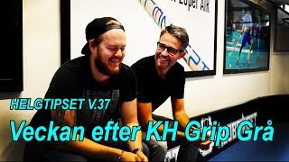 Veckan efter KH Grip Grå  Helgtipset v37 [upl. by Znieh]