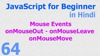 64 JavaScript Hindi  Beginner Tutorials  Mouse Events onmouseout onmouseleave onmousemove [upl. by Anaidni447]