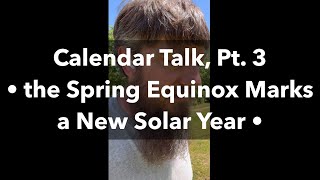 Calendar Talk Pt 3 the Spring Equinox [upl. by Lokcin]