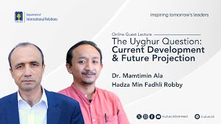 Online Guest Lecture  The Uyghur Question Current Development and Future Projection [upl. by Nimajeb]