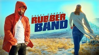 Preet Harpal Rubber Band Full Song  DJ Flow  Kabal Saroopwali  Latest Punjabi Songs 2018 [upl. by Annua]