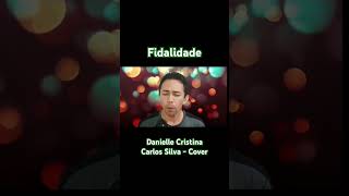 Fidelidade  Danielle Cristina cover cover musica cristã gospelmusic [upl. by Ailaza]